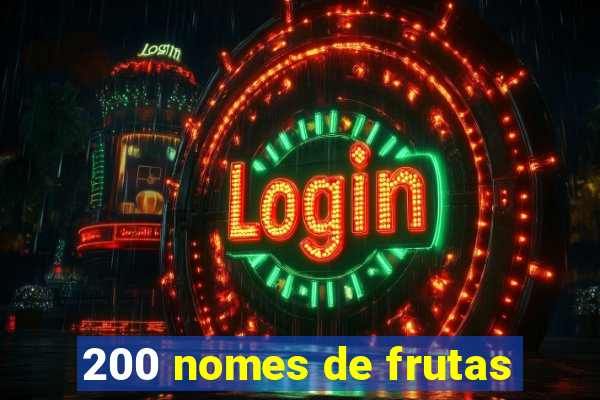 200 nomes de frutas